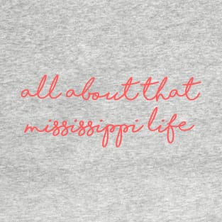Mississippi Life T-Shirt